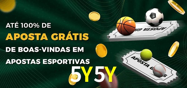 5Y5Y Ate 100% de Aposta Gratis